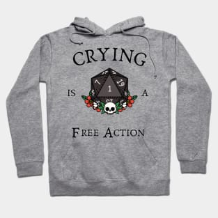 Crying Is A Free Action Hoodie